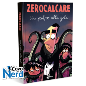 Zerocalcare: Un Polpo alla Gola
