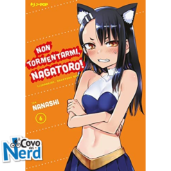 Non tormentarmi, Nagatoro! - Vol.6