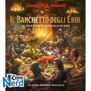 Il Banchetto degli Eroi - Il Ricettario Ufficiale di Dungeons & Dragons
