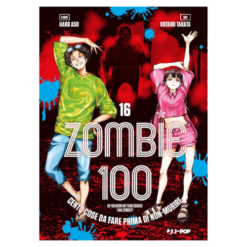 Zombie 100: Cento Cose da Fare Prima di Non-Morire Vol.16