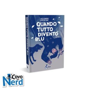 Quando Tutto Diventò Blu
