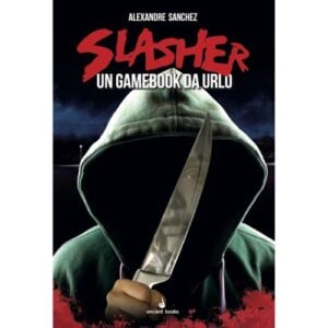 Slasher - Un Gamebook da Urlo