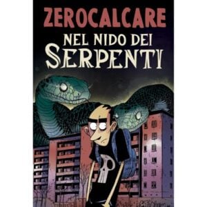 Zerocalcare: Nel Nido dei Serpenti