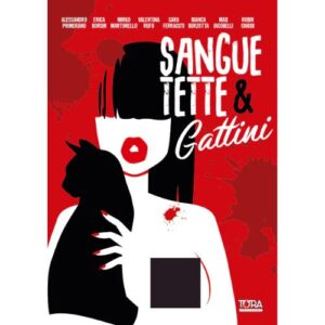 Sangue Tette e Gattini - Volume Unico